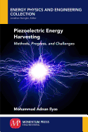 Piezoelectric Energy Harvesting: Methods, Progress, and Challenges