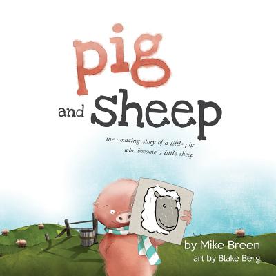 Pig and Sheep - Breen, Mike, Rev.