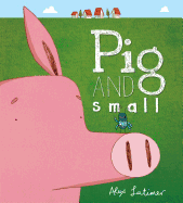 Pig and Small