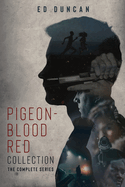 Pigeon-Blood Red Collection: The Complete Series