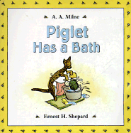 Piglet Has a Bath Bath Book: Bath Books