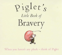 Piglet's Little Book of Bravery