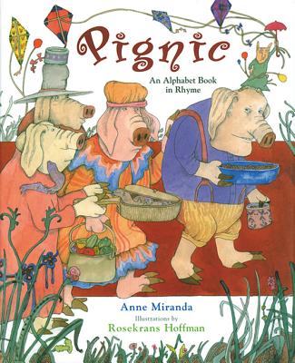 Pignic: An Alphabet Book in Rhyme - Miranda, Anne