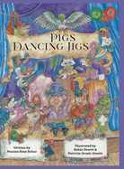 Pigs Dancing Jigs