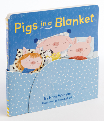 Pigs in a Blanket - Wilhelm, Hans