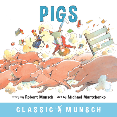 Pigs - Munsch, Robert