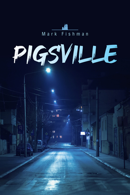 Pigsville: Volume 52 - Fishman, Mark