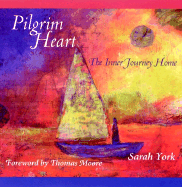 Pilgrim Heart: The Inner Journey Home