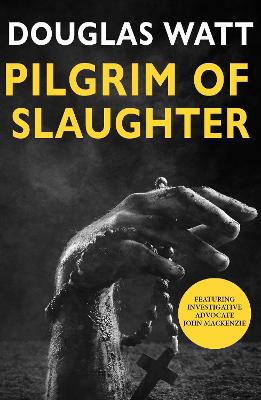 Pilgrim of Slaughter - Watt, Douglas