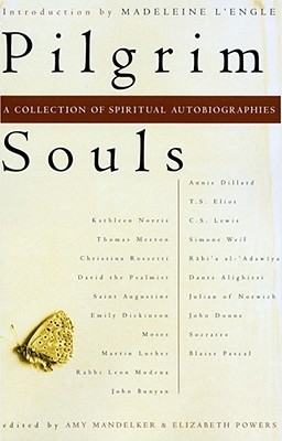 Pilgrim Souls: A Collection of Spiritual Autobiography - Mandelker, Amy (Editor), and Powers, Elizabeth, and L'Engle, Madeleine (Introduction by)