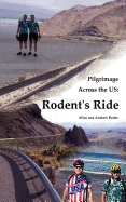Pilgrimage Across the Us: Rodent's Ride