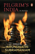 Pilgrim's India: An Anthology