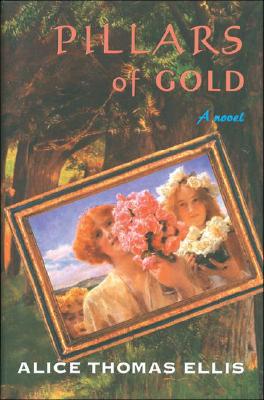 Pillars of Gold - Ellis, Alice Thomas