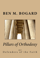 Pillars of Orthodoxy: or Defenders of the Faith
