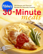 Pillsbury 30-Minute Meals: 230 Simple and Flavorful Recipes for Everyday Cooking - Pillsbury Company (Creator)