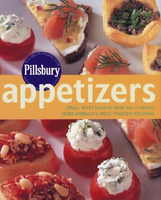 Pillsbury Appetizers: Small Bites Packed with Big Flavors from America's Most Trusted Kitchens - Pillsbury Company