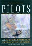 Pilots: Schooners and Open Boats of the European Pilots and Watermen - Cunliffe, Tom (Editor)