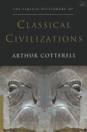 Pimlico Dictionary of Classical Civilization