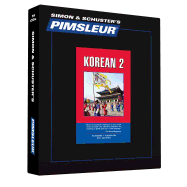 Pimsleur Korean Level 2 CD: Learn to Speak and Understand Korean with Pimsleur Language Programs
