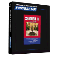 Pimsleur Spanish Level 3 CD, 3: Learn to Speak and Understand Latin American Spanish with Pimsleur Language Programs