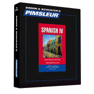 Pimsleur Spanish Level 4 CD: Learn to Speak and Understand Latin American Spanish with Pimsleur Language Programs