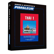 Pimsleur Thai Level 1 CD, 1: Learn to Speak and Understand Thai with Pimsleur Language Programs