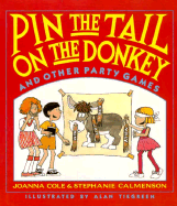 Pin the Tail on the Donkey: And Other Party Games