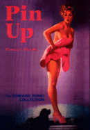 Pin-Up Poster Book: The Edward Runci Collection - Martignette, Charles G., and Bennett, Ann (Editor), and Meisel, Louis K.