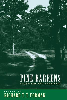 Pine Barrens: Ecosystem and Landscape - Forman, Richard T T (Editor)