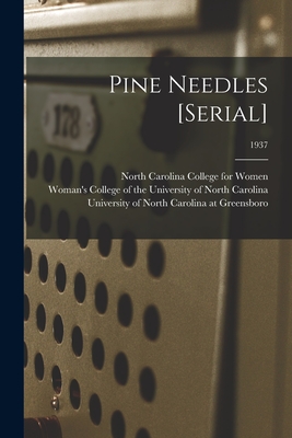 Pine Needles [serial]; 1937 - North Carolina College for Women (Creator), and Woman's College of the University of (Creator), and University of North...