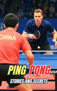 Ping Pong: Stories and Secrets