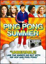 Ping Pong Summer - Michael Tully