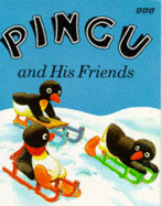 Pingu and His Friends - Flue, Sibylle Von, and von Flue, Sibylle