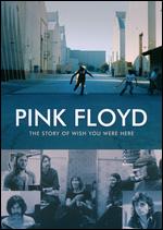 Pink Floyd: The Story of Wish You Were Here - 