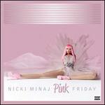 Pink Friday [10th Anniversary] [Deluxe Pink/White Swirl 3 LP]