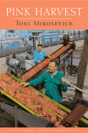 Pink Harvest: Tales of Happenstance - Mirosevich, Toni