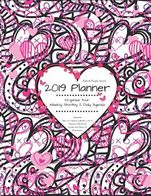 Pink & Purple Hearts 2019 Planner Organize Your Weekly, Monthly, & Daily Agenda: Features Year at a Glance Calendar, List of Holidays, Motivational Quotes and Plenty of Note Space - Journals, Kai Bleu, and Journal, Ultimate Planner