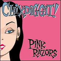 Pink Razors - Chixdiggit