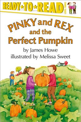 Pinky and Rex and the Perfect Pumpkin: Ready-To-Read Level 3 - Howe, James