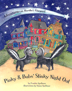 Pinky & Bubs' Stinky Night Out: Adventures on Martha's Vineyard