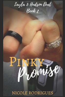 Pinky Promise: A Friends to Lovers Secret Baby Romance - Rodrigues, Nicole