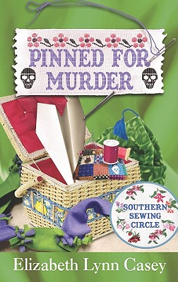 Pinned for Murder - Casey, Elizabeth Lynn