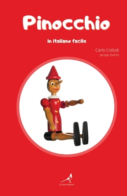 Pinocchio: in italiano facile - Collodi, Carlo, and Gorini, Jacopo