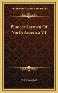 Pioneer Laymen of North America V1