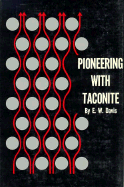 Pioneering with Taconite
