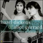 Pioneering Women of Bluegrass - Hazel Dickens & Alice Gerrard