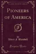 Pioneers of America (Classic Reprint)