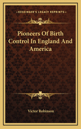 Pioneers of birth control in England and America