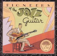 Pioneers of the Jazz Guitar - Various Artists
