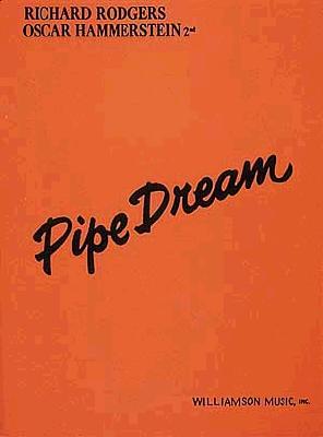 Pipe Dream - Rodgers, Richard (Composer), and Hammerstein, Oscar, II (Composer)